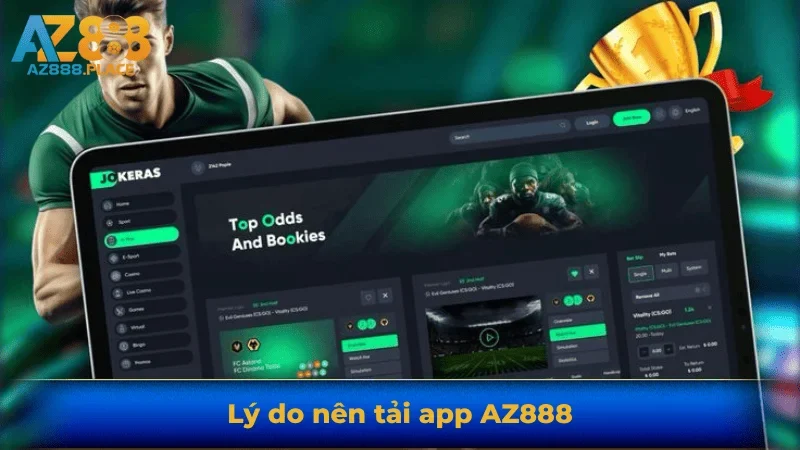Lý do nên tải app AZ888